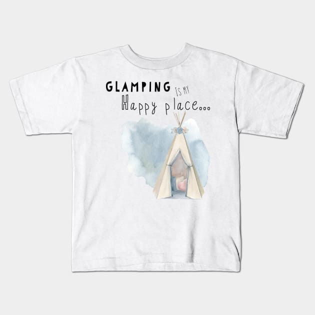 Glamping is my happy place Kids T-Shirt by Madeinthehighlands